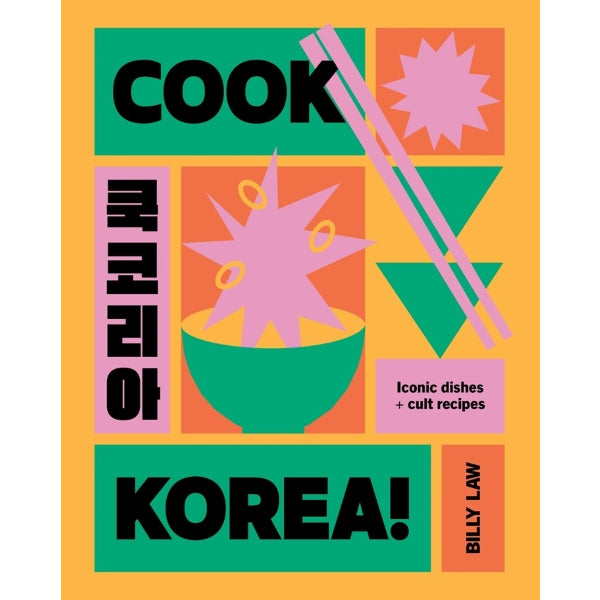 Cook Korea! Iconic Dishes & Cult Recipes