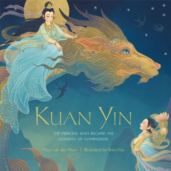 Kuan Yin: The Princess Who Became the Goddess of Compassion