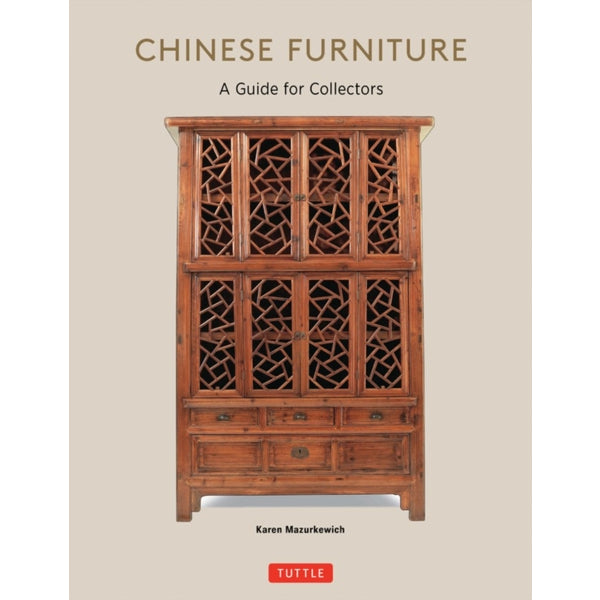 Chinese Furniture: A Guide to Collecting Antiques