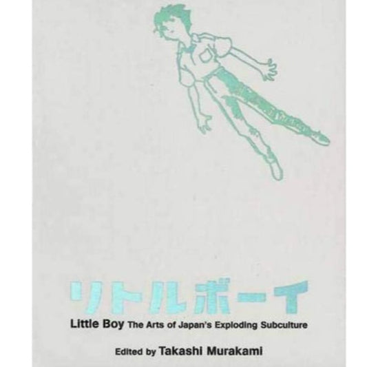 Little Boy: The Arts of Japan's Exploding Subculture