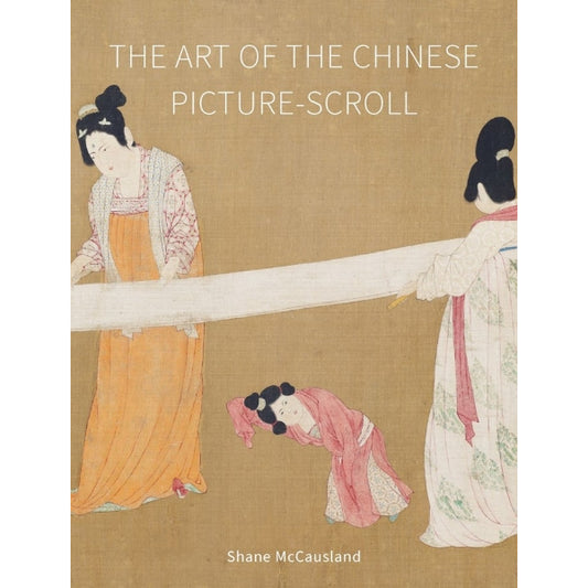 The Art of the Chinese Picture Scroll