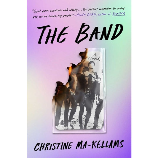 The Band: A Novel