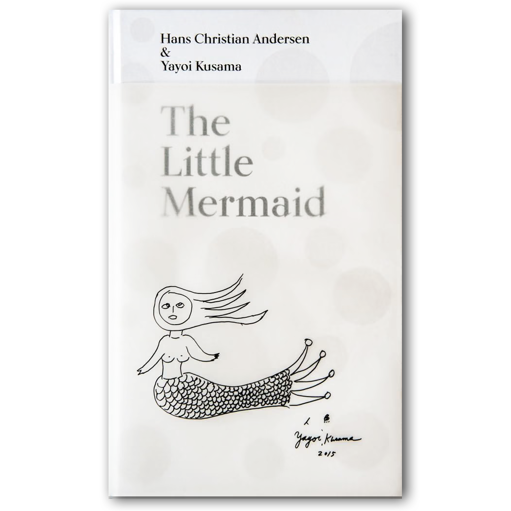 The Little Mermaid by Hans Christian Andersen & Yayoi Kusama