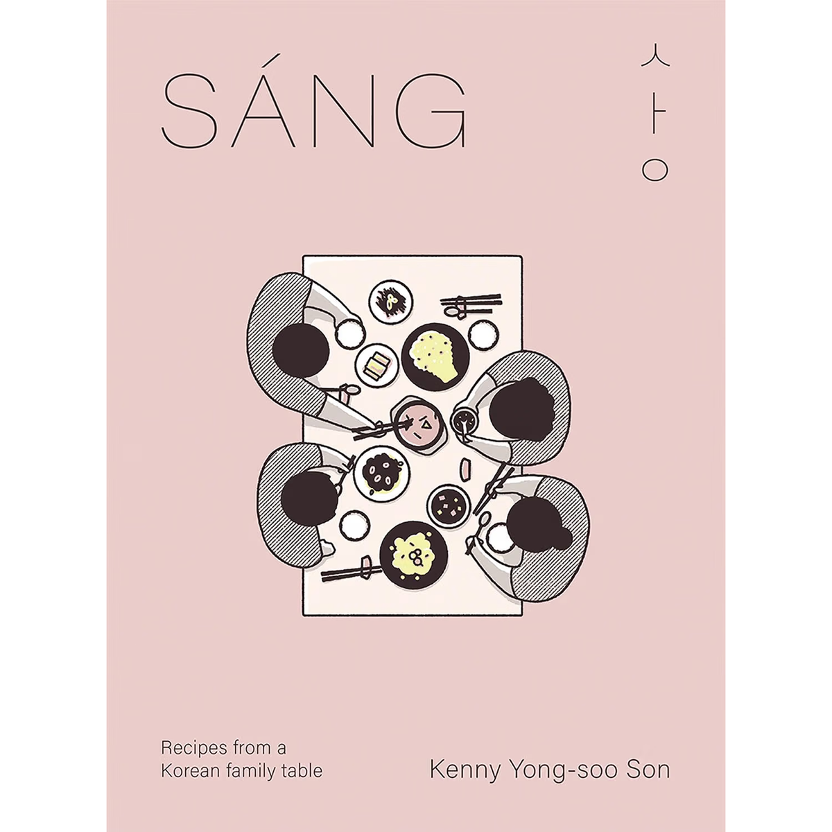 Sang: Recipes From A Korean Family Table